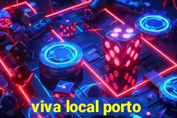 viva local porto